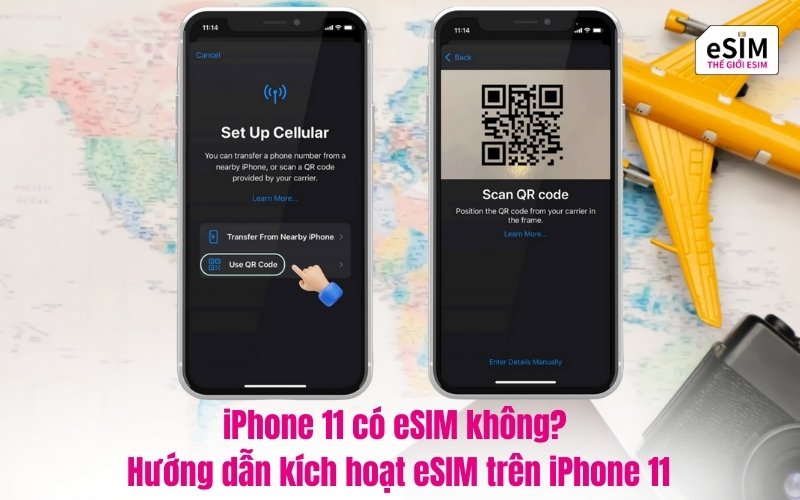 iPhone 11 có eSIM không? Hướng dẫn kích hoạt eSIM trên iPhone 11